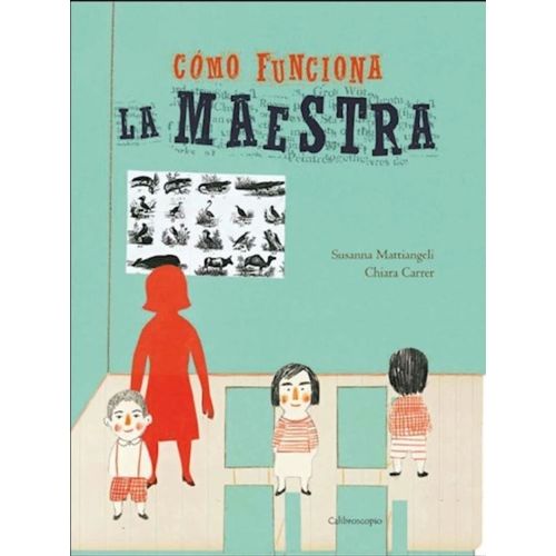 COMO FUNCIONA LA MAESTRA - MATTIANGELI SUSANNA (TAPA DURA)