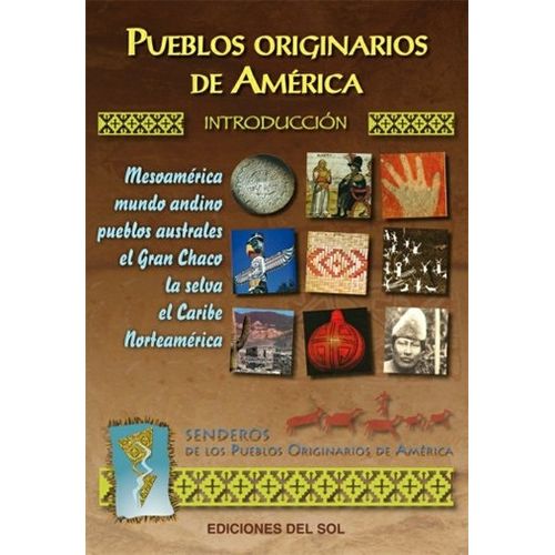 PUEBLOS ORIGINARIOS DE AMERICA - SENDEROS DE LOS PUEBLOS ORI