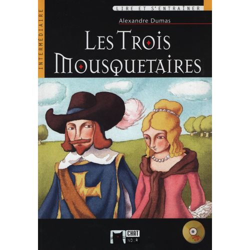 LES TROIS MOUSQUETAIRES + AUDIO CD - LIRE ET S'ENTRAINER 3 B