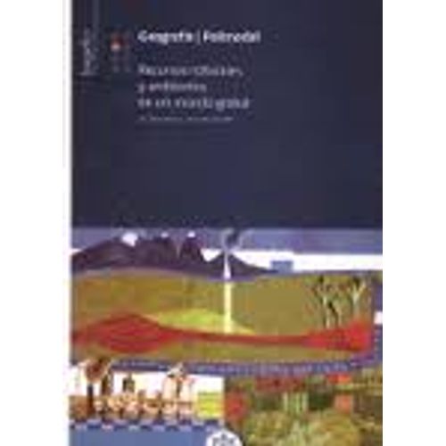 GEOGRAFIA 3: RECURSOS NATURALES Y AMBIENTES EN EL MUNDO GLOB