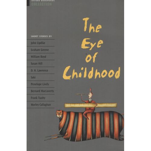 THE EYE OF CHILDHOOD - OXFORD BOOKWORMS  COLLECTION THE EYE OF CHILDHOOD - OXFORD BOOKWORMS  COLLECTION