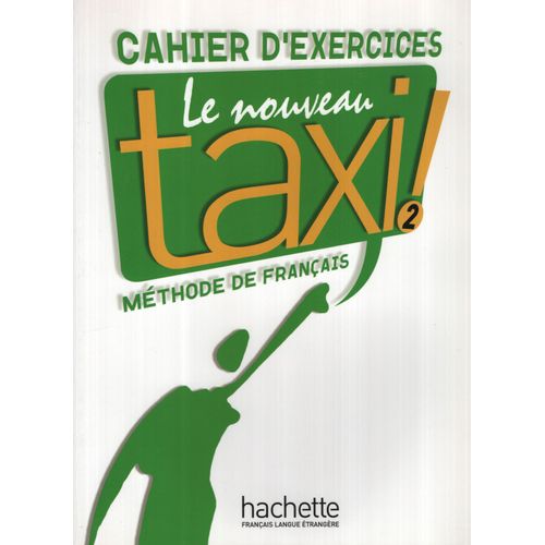 LE NOUVEAU TAXI 2 - CAHIER D'EXERCICES A2