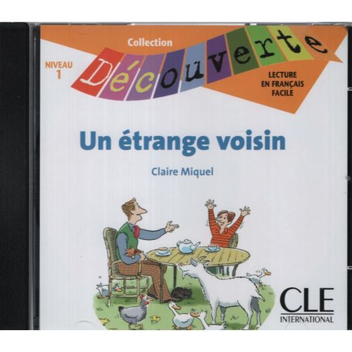 UN ETRANGE VOISIN - AUDIO CD NIVEAU 1 UN ETRANGE VOISIN - AUDIO CD NIVEAU 1