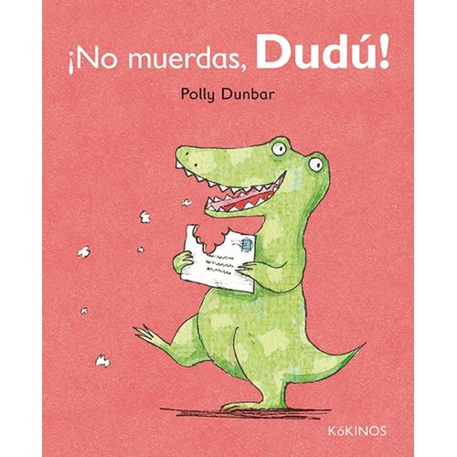 NO MUERDAS, DUDU! - POLLY DUNBAR