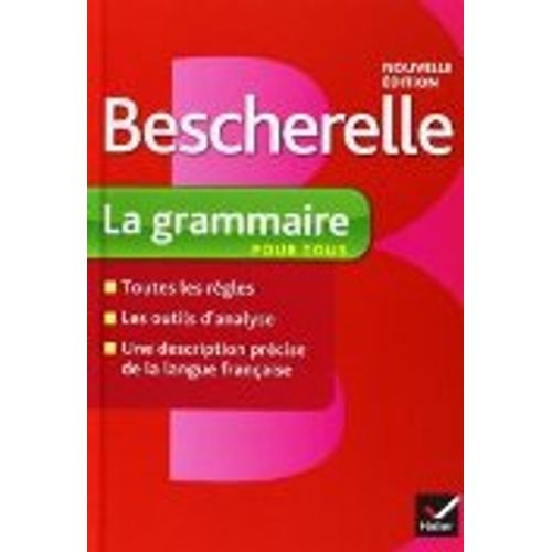 BESCHERELLE LA GRAMMAIRE POUR TOUS (NOUVELLE EDITION)
