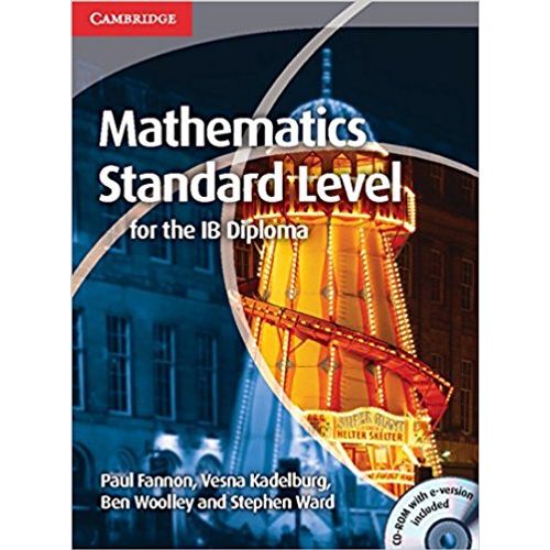 MATHEMATICS FOR THE IB DIPLOMA STANDARD LEVEL - COURSEBOOK +