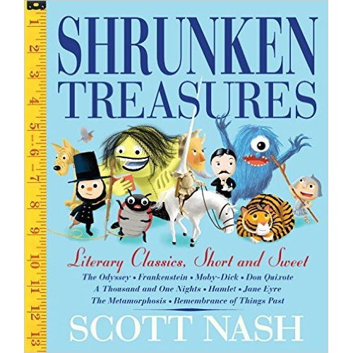 SHRUNKEN TREASURES:LITERARY CLASSICS, SHORT, SWEET, AND SILL