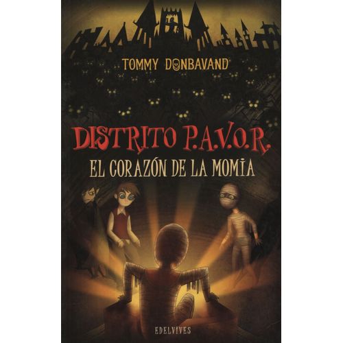 EL CORAZON DE LA MOMIA - DISTRITO PAVOR (+8 AÑOS)