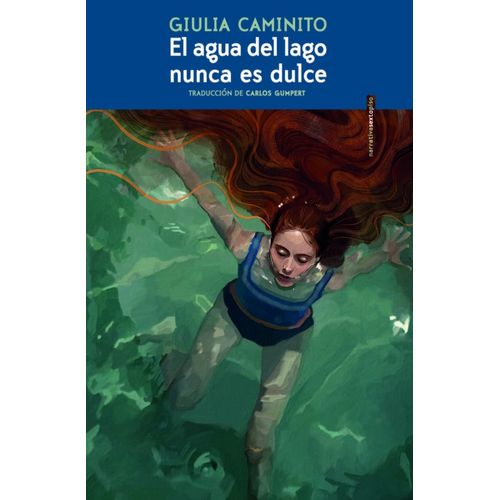 EL AGUA DEL LAGO NUNCA ES DULCE - GIULIA CAMINITO