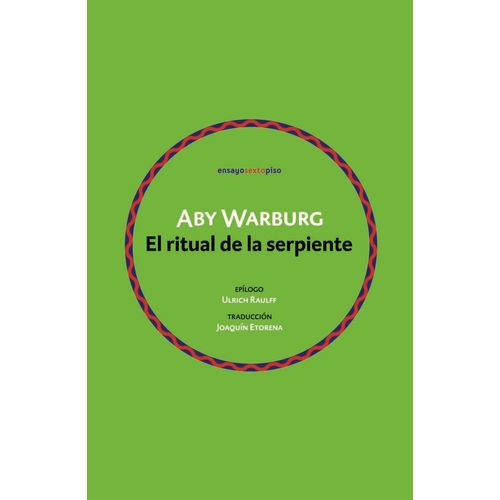 EL RITUAL DE LA SERPIENTE - ABY WARBURG