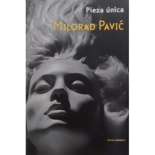 PIEZA UNICA - MILORAD PAVIC