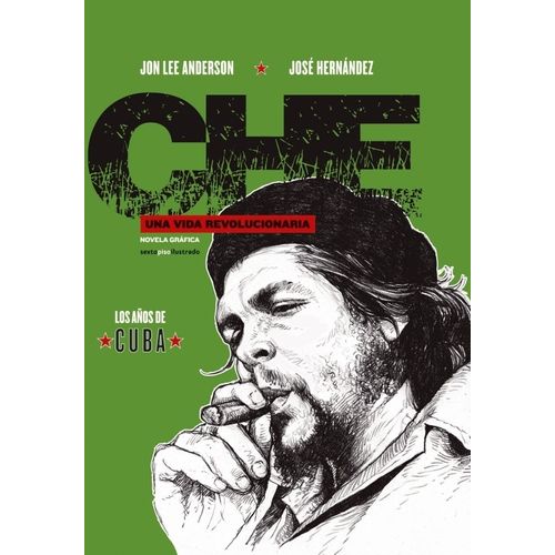 LOS AÑOS DE CUBA CHE UNA VIDA REVOLUCIONARIA NOVELA GRAFICA