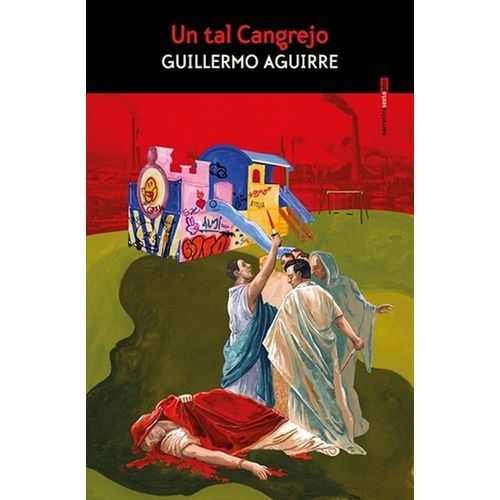 UN TAL CANGREJO - GUILLERMO AGUIRRE