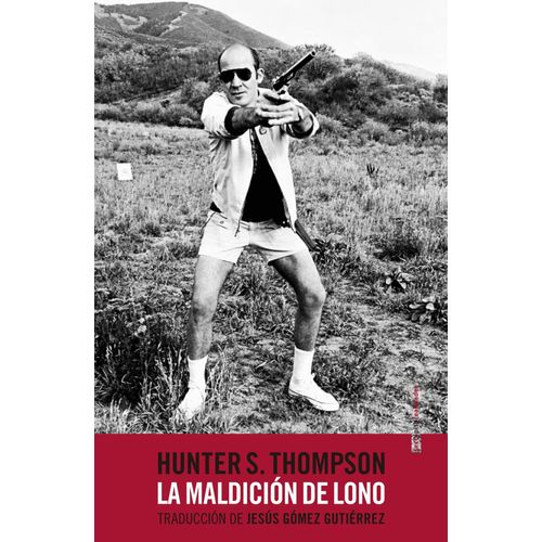 LA MALDICION DE LONO - HUNTER S. THOMPSON