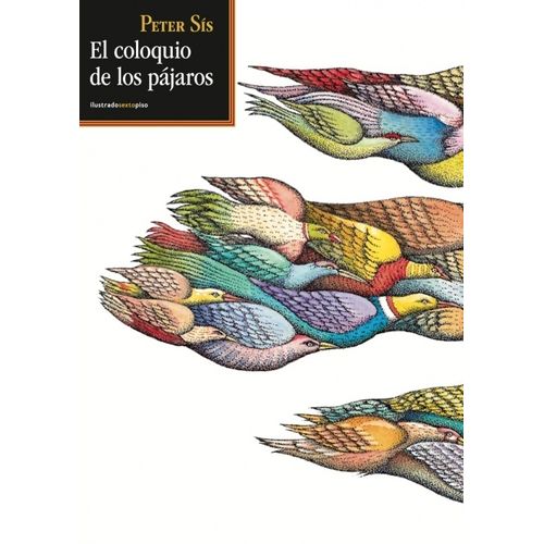 EL COLOQUIO DE LOS PAJAROS - FARID UD-DIN ATTAR / PETER SIS