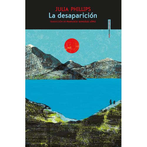 LA DESAPARICION - JULIA PHILLIPS