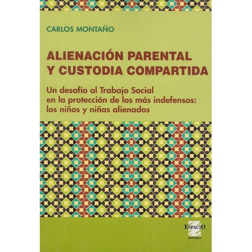 ALIENACION PARENTAL Y CUSTODIA COMPARTIDA - CARLOS MONTAÑO