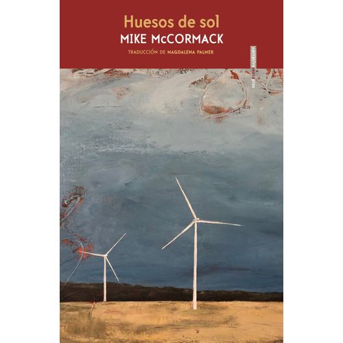 HUESOS DE SOL - MIKE MCCORMACK
