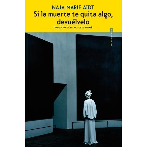 SI LA MUERTE TE QUITA ALGO, DEVUELVELO - NAJA MARIE AIDT