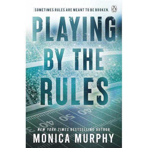 PLAYING BY THE RULES - MONICA MURPHY