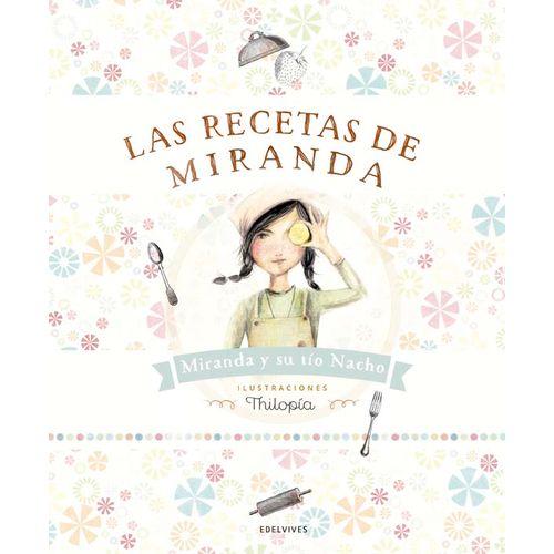 LAS RECETAS DE MIRANDA - MIRANDA - MIRANDA ITZIAR