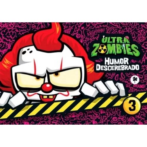 HUMOR DESCEREBRADO - ULTRA ZOMBIES 3 HUMOR DESCEREBRADO - ULTRA ZOMBIES 3