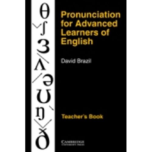 PRONUNCIATION FOR ADVANCED LEARNERS OF ENGLISH - TEACHER'S B
