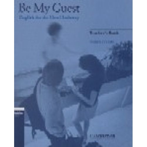 BE MY GUEST - TEACHER'S BOOK BE MY GUEST - TEACHER'S BOOK