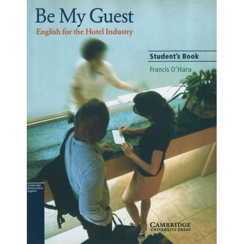 BE MY GUEST - STUDENT'S BOOK (HOTEL INDUSTRY)