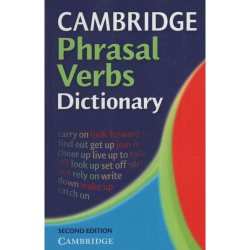 CAMBRIDGE PHRASAL VERBS DICTIONARY (2ND.EDITION)