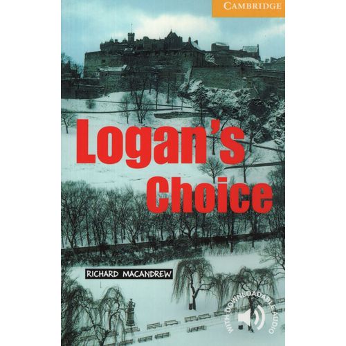 LOGAN'S CHOICE - CAMBRIDGE ENGLISH READER 2