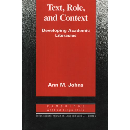 TEXT,ROLE AND CONTEXT: DEVELOPING ACADEMIC LITERACIES
