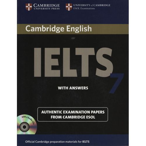 CAMBRIDGE IELTS 7 - STUDENT'S BOOK WITH KEY + AUDIO CD CAMBRIDGE IELTS 7 - STUDENT'S BOOK WITH KEY + AUDIO CD