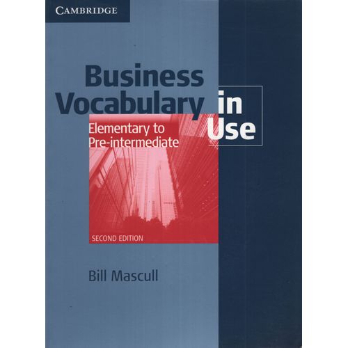 BUSINESS VOCABULARY IN USE ELEMENTARY TO PRE-INTERMEDIATE WI