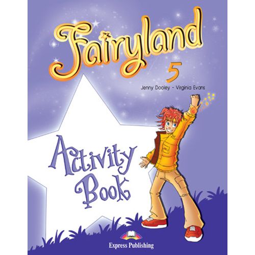 FAIRYLAND 5 - ACTIVITY BOOK FAIRYLAND 5 - ACTIVITY BOOK
