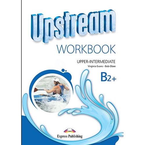 UPSTREAM UPPER INTERMEDIATE B2+ - WORKBOOK (3R.ED.)