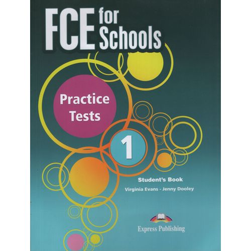 FCE FOR SCHOOLS 1 PRACTICE TESTS 2015 - STUDENT'S BOOK