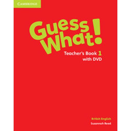 GUESS WHAT 1 - TEACHER'S BOOK + DVD