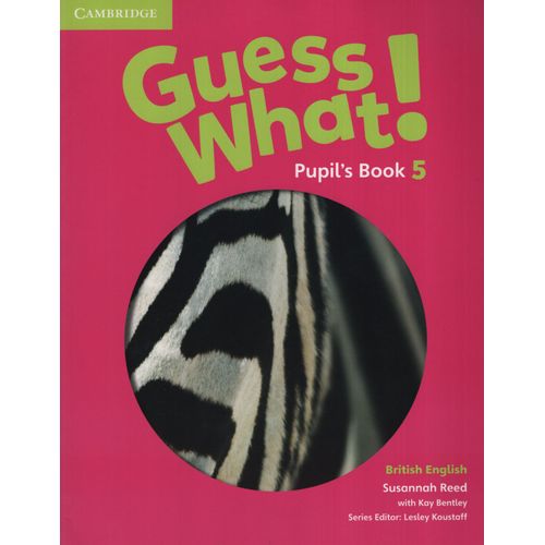 GUESS WHAT 5 - PUPIL'S BOOK
