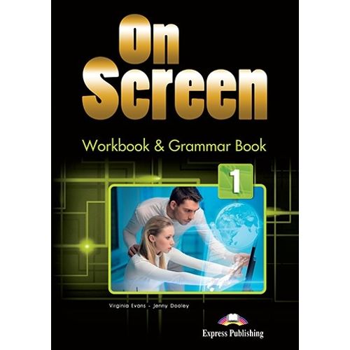 ON SCREEN 1 -  WORKBOOK AND GRAMMAR BOOK ON SCREEN 1 -  WORKBOOK AND GRAMMAR BOOK