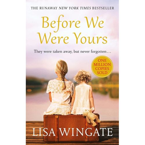 BEFORE WE WERE YOURS - LISA WINGATE