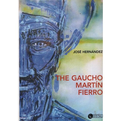 THE GAUCHO MARTIN FIERRO