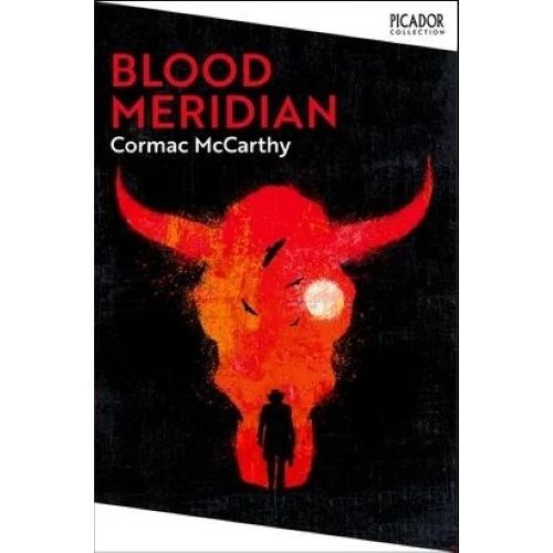 BLOOD MERIDIAN - CORMAC MCCARTHY