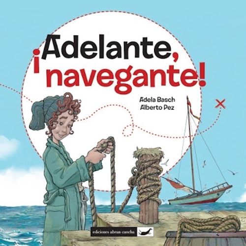 ADELANTE NAVEGANTE! - ADELA BASCH