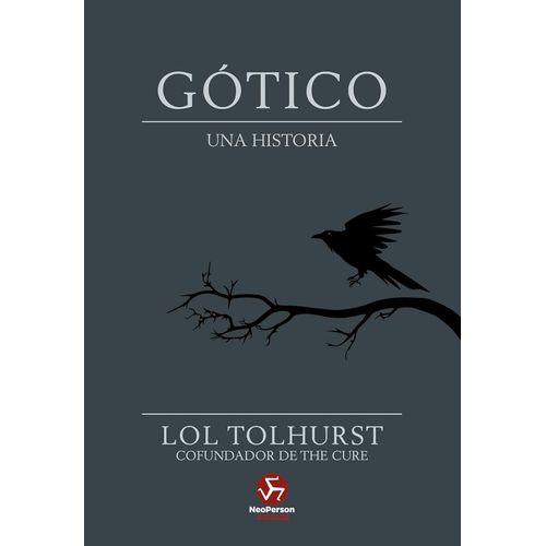 GOTICO - UNA HISTORIA - LOL TOLHURST