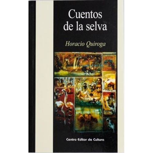 CUENTOS DE LA SELVA - QUIROGA