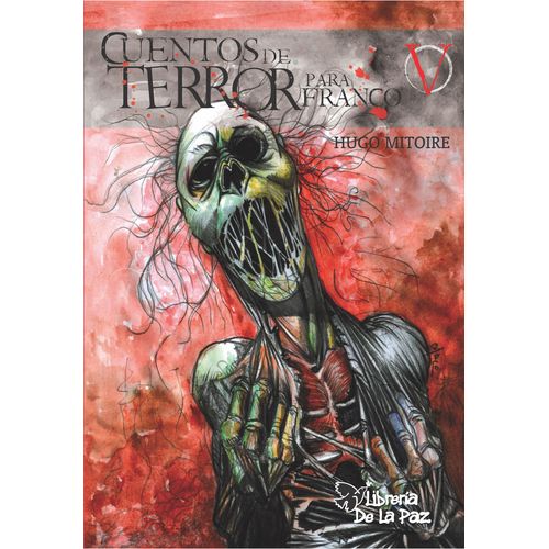CUENTOS DE TERROR PARA FRANCO V - HUGO DANIEL MITOIRE