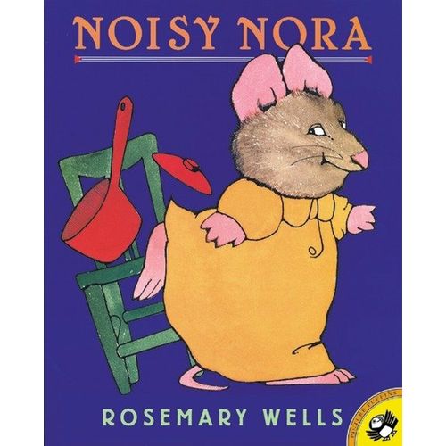 NOISY NORA - ROSEMARY WELLS