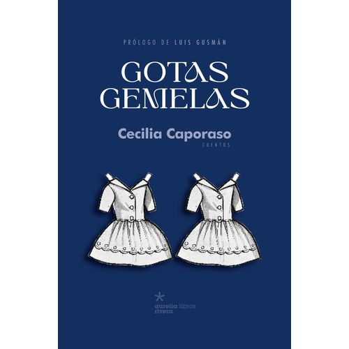 GOTAS GEMELAS - CECILIA CAPORASO