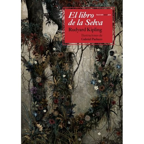 EL LIBRO DE LA SELVA - RUDYARD KIPLING - GABRIEL PACHECO